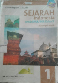 SEJARAH INDONESIA untuk SMA/MA kls X  kel.wajib Kur.2013