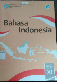 Image of BAHASA INDONESIA SMA/MA/SMK/MAK kls XI Kur.2013 Ed.Revisi 2017