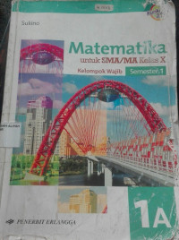 Image of MATEMATIKA SMA/MA/ utk kls X kelompok wajib semester 1 Kur.2013