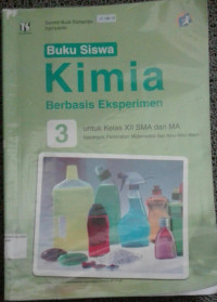 Image of Buku Siswa KIMIA Berbasis Eksperimen utk kls XII SMA dan MA kel.peminatan matematika dan ilmu-ilmu alam Kur.2013