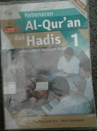 Image of Kebenaran AL-QUR'AN dan HADIS utk kls X MA Kur.2013