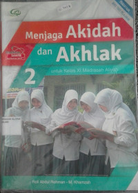 Image of Menjaga AKIDAH dan AKHLAK utk kls XI MA Kur.2013