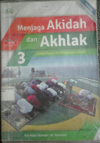 Image of Menjaga AKIDAH dan AKHLAK utk kls XII MA Kur.2013
