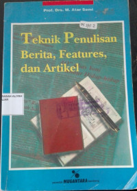 Image of Teknik Penulisan Berita, Features, dan Artikel