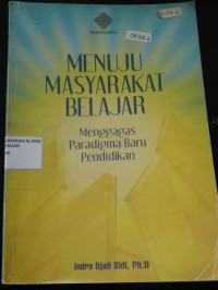 Image of Menuju Masyarakat Belajar (menggagas paradigma baru pendidikan)