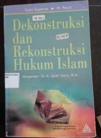 Dekonstruksi dan Rekonstruksi Hukum Islam