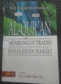 Image of Al-Qur'an Membangun Tradisi Kesalehan Hakiki